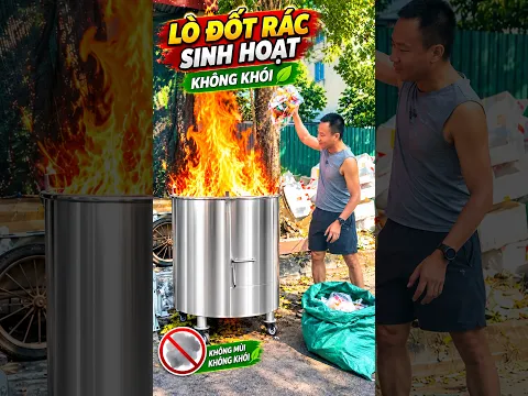 Xử lý rác thải công nghiệp, nilon, bao dứa không khói, không mùi cực hiệu quả | Kỹ Sư Trần Thanh Hữu