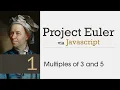 Project Euler Problem 1 Walkthrough with Javascript