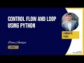 Mastering Python Control Flow and Loops A Comprehensive Guide