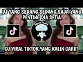 Lagu DJ YANG SEDANG SEDANG SAJA YANG PENTING DIA SETIA VIRAL TIKTOK TERBARU 2025 !