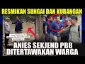 Lagu RESMIKAN SUNGAI DAN KUBANGAN DI DESA ANIES DITERTAWAKAN WARGA