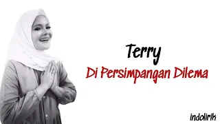 Download Terry - Di Persimpangan Dilema | Lirik Lagu Indonesia MP3