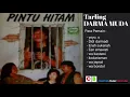 Download Lagu PINTU HITAM DRAMA TARLING DARMA MUDA (mp3 full)