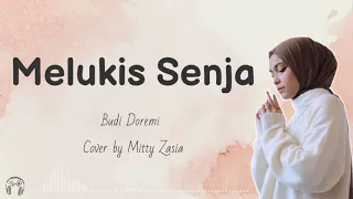 Download Melukis Senja - Budi Doremi Cover by Mitty Zasia(lirik) MP3