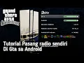 Tutorial pasang radio sendiri Di Gta sa Android 100% Pasti bisa