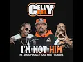 Download Lagu Celly Cel   ft  Snoop Dogg, Suga Free, Kokane   Im Not Him