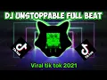 Download Lagu DJ UNSTOPPABLE FULL BEAT JEDAG JEDUG \