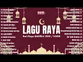 Lagu Selamat Hari Raya Aidilfitri 2026 🌙 Lagu Raya Nostalgia \u0026 Evergreen