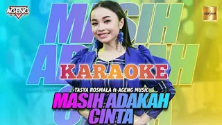 Download MASIH ADAKAH CINTA - KARAOKE Tasya Rosmala Ageng Musik MP3