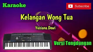 kelangan wong tua yusiana dewi karaoke versi sandiwaraan tengdung cover
