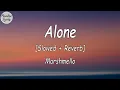 Download Lagu Marshmello - Alone [Slowed + Reverb] (Lyrics Video)