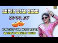 Download Lagu Super Star Band || Non Stop Tur Tone 2024-25 || Super Hit Timli Song || #vijuuuvlog #nonstop #timli