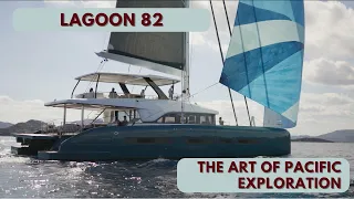 Lagoon 82 - the Art of Pacific Exploration