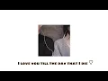 Download Lagu I love you till' the day that I die♡ [playlist]