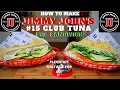 JIMMY JOHN S CLUB TUNA HOW TO MAKE JIMMY JOHN S CLUB TUNA SUB SANDWICH YOUTUBE RECIPE 2021