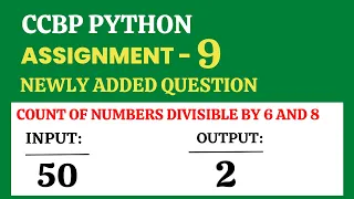 Count of Numbers divisible by 6 and 8 ASSIGNMENT - 9 Python CCBP 4 0 Newly