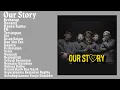 Download Lagu Our Story Full Album Terbaru