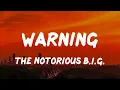 The Notorious B.I.G. - Warning (Lyrics)