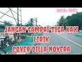 Download Lagu JANGAN SAMPAI TIGA KALI + LIRIK COVER DILLA NOVERA @ LUBIS LIRIK