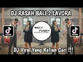Download Lagu DJ RASAH BALI 2 LAVORA || DJ MAS AKU NYUWON NGAPURO VIRAL TIKTOK TERBARU 2025 YANG KALIAN CARI 