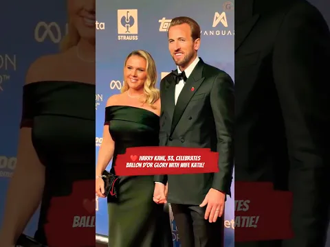 ❤️ Harry Kane 🎉 Celebrates Ballon d’Or Glory With Wife Katie!