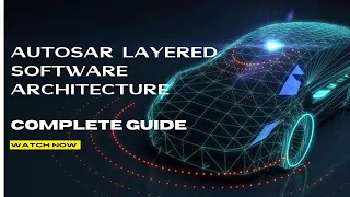 Elevate Your Automotive Knowledge The Ultimate Guide to AUTOSAR Layered Software Architecture