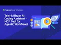 Telerik Blazor AI Coding Assistant - MCP Tool for Agentic Workflows