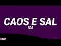 IZA - Caos e Sal (Letra/Legendado)