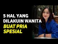 Download Lagu 5 Hal Yang Cuma Dilakukan Wanita untuk Pria Yang Dicintainya