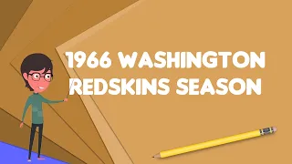 What is 1966 Washington Redskins season Explain 1966 Washington Redskins season