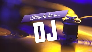 Download How to be a DJ MP3