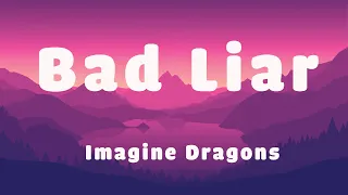 Download Imagine Dragons - Bad Liar (Lyrics) | Justin Bieber, Bryson Tiller,... MP3