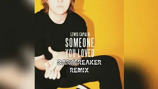 Download Lewis Capaldi - Someone you Love (DarkFreaker Remix) MP3