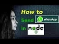 How to send WhatsApp messages in Node js Updated