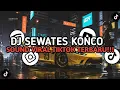 Download Lagu DJ SEWATES KONCO FULL SONG ( RULLY FVNKY ) || SOUND VIRAL TIKTOK TERBARU YANG KALIAN CARI CARI