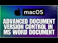 How To Work With Advanced Document Version Control In a Microsoft Word Document-For MAC Users