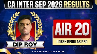 🥇CA Inter Result Sep 2026 | CA Inter AIR 20 Sep 2026 - Dip Roy | CA Inter Sep 26 | CA Success Story