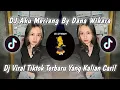 Download Lagu DJ AKU MERIANG BY DANA WIKARA || VIRAL TIKTOK TERBARU 2023 YANG KALIAN CARI !