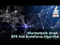 Java Shortestpath Graph Breadth-first search BFS and Bruteforce Algorithm