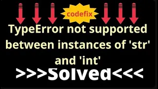 Understanding TypeError greater than sign not supported between instances of str and int