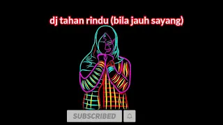 Download DJ tahan rindu(bila jauh sayang)terbaru 2020 MP3