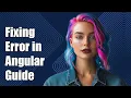 Fixing ExpressionChangedAfterItHasBeenCheckedError in Angular A Complete Guide