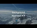 Download Lagu Backsound Nasyid #14 (No Copyright) - The Best Background Nasheed