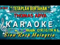 Download Lagu THOMAS ARYA - TETAPLAH BERTAHAN || KARAOKE NO VOKAL NADA ORIGINAL