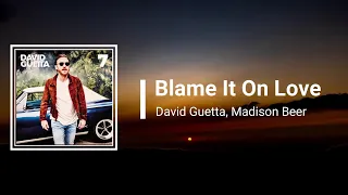 david guetta blame it on love feat madison beer lyrics 