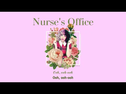 Download MP3 Vietsub | Nurse's Office - Melanie Martinez | Lyrics Video