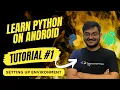Setting up environment to learn python in Android