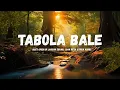 Download Lagu TABOLA BALE | LIRIK LAGU 2025