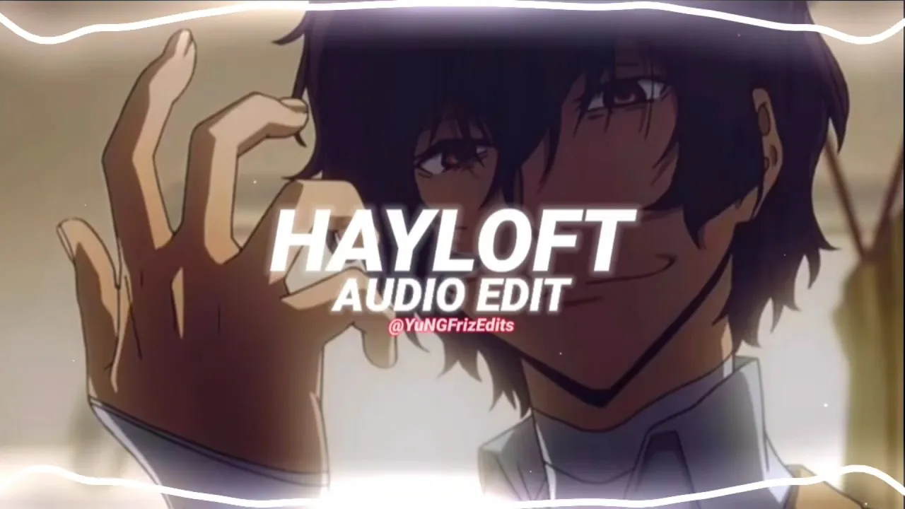 hayloft - mother mother [edit audio]