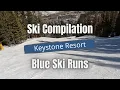 Ski Compilation - Blue Runs at Keystone Ski Resort